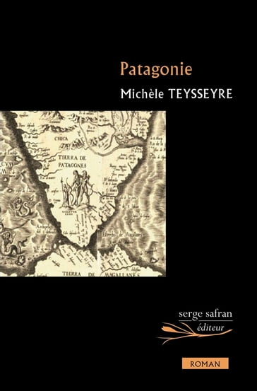 Patagonie - Michèle TEYSSEYRE