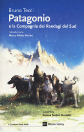 Patagonio e la compagnia dei randagi del sud