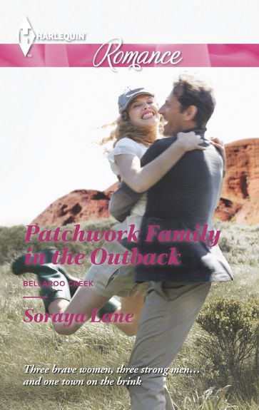 Patchwork Family in the Outback - Soraya Lane