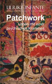 Patchwork  Leben mit einer psychischen Krankheit