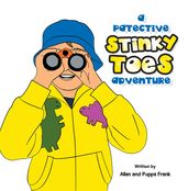 A Patective Stinky Toes Adventure