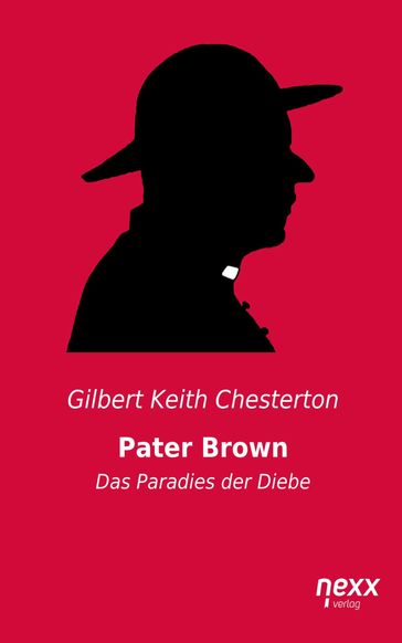 Pater Brown - Das Paradies der Diebe - Gilbert Keith Chesterton