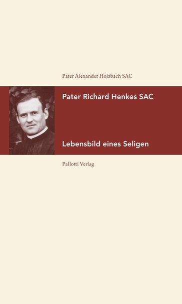 Pater Richard Henkes SAC - Alexander Holzbach