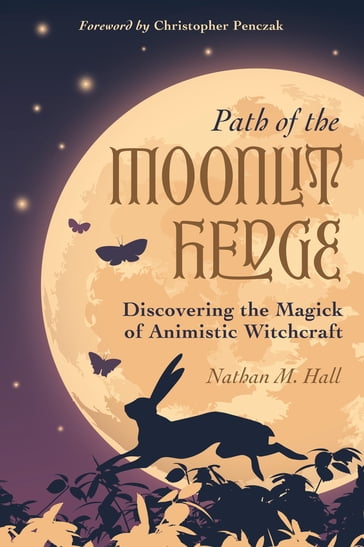 Path of the Moonlit Hedge - Nathan M. Hall