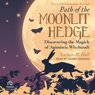 Path of the Moonlit Hedge - Nathan M. Hall