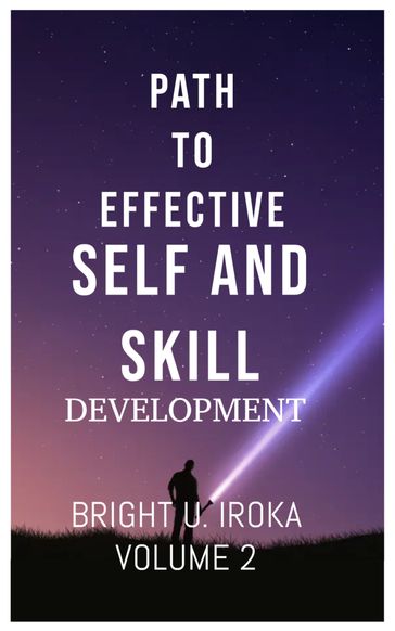 Path to Effective Self and Skill Development - Iroka Bright Uchechukwu