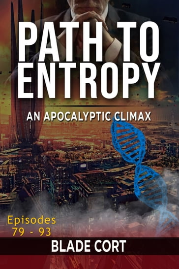 Path to Entropy - An Apocalyptic Climax - Blade Cort