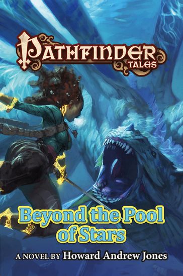 Pathfinder Tales: Beyond the Pool of Stars - Howard Andrew Jones
