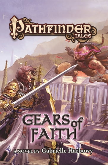 Pathfinder Tales: Gears of Faith - Gabrielle Harbowy - Paizo Publishing LLC.