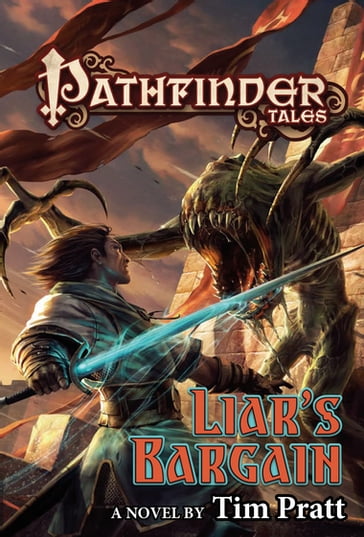 Pathfinder Tales: Liar's Bargain - Tim Pratt