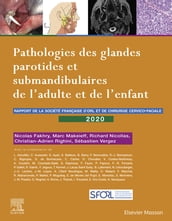 Pathologies des glandes parotides et submandibulaires de l adulte et de l enfant