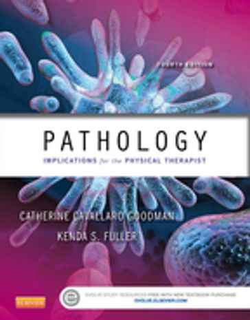 Pathology - E-Book - PT  NCS Kenda S. Fuller - MBA  PT  CBP Catherine Cavallaro Kellogg