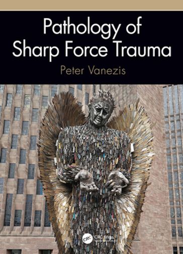 Pathology of Sharp Force Trauma - Peter Vanezis