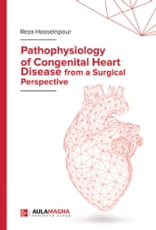 Pathophysiology of Congenital Heart Disease from a Surgical Perspective