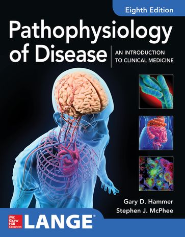 Pathophysiology of Disease: An Introduction to Clinical Medicine 8E - Gary D. Hammer - Stephen J. McPhee
