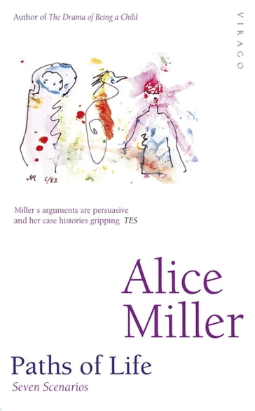 Paths Of Life - Alice Miller