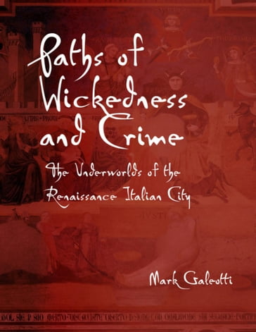 Paths of Wickedness and Crime - Mark Galeotti