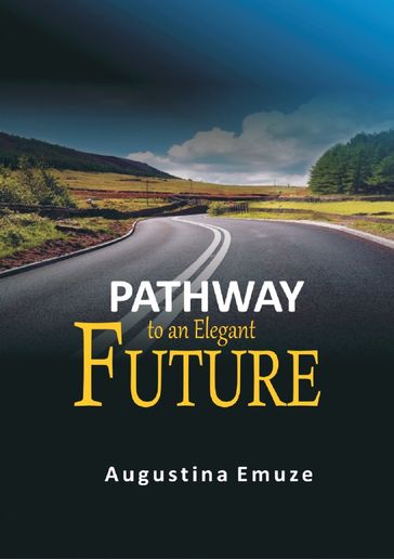 Pathway to an Elegant Future - Augustina Emuze