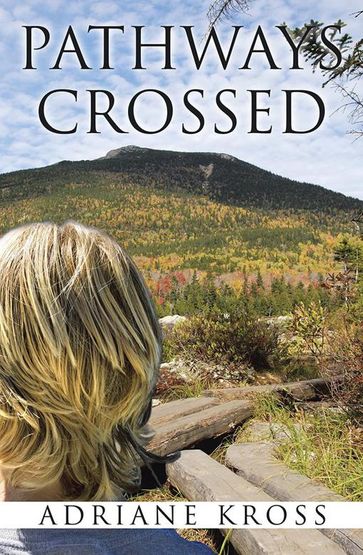 Pathways Crossed - Adriane Kross