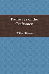 Pathways of the Craftsmen