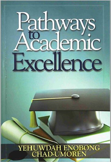 Pathways to Academic Excellence - Yehuwdah Chad-Umoren