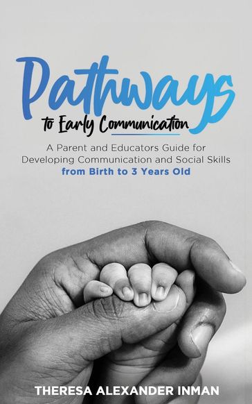 Pathways to Early Communication - Theresa Alexander Inman