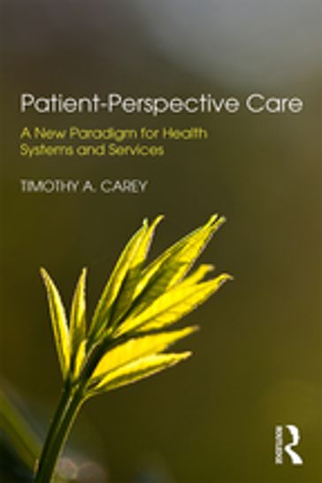 Patient-Perspective Care - Timothy A. Carey
