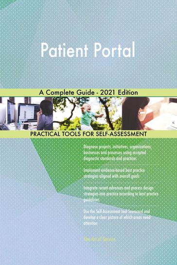 Patient Portal A Complete Guide - 2021 Edition - Gerardus Blokdyk