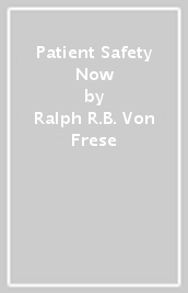 Patient Safety Now