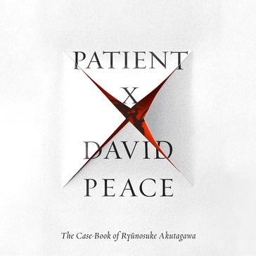 Patient X - David Peace