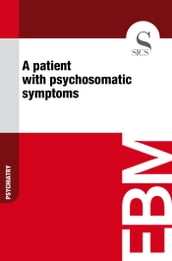 A Patient with Psychosomatic Symptoms