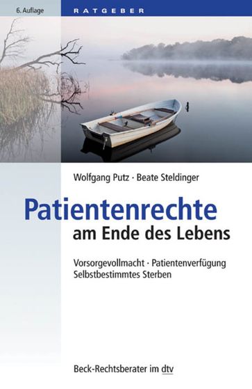 Patientenrechte am Ende des Lebens - Beate Steldinger - Wolfgang Putz