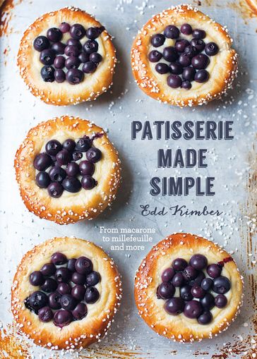 Patisserie Made Simple - Edd Kimber