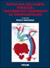 Patologia dell aorta toracica. Trattamento chirurgico ed endovascolare