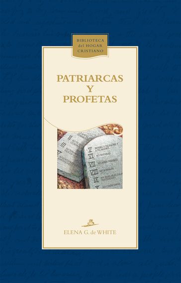 Patriarcas y profetas - Elena G. de White