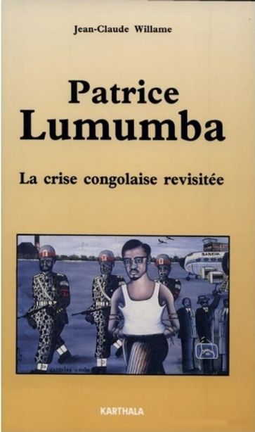 Patrice Lumumba - Jean-Claude Willame