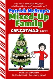 Patrick McStup s Mixed-Up Family Christmas part 1