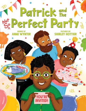 Patrick and the Not So Perfect Party - Anne Wynter