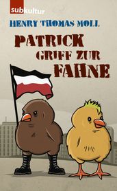 Patrick griff zur Fahne