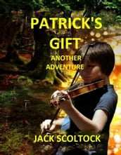 Patrick s Gift (Another Adventure)