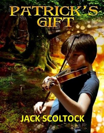 Patrick's Gift - Jack Scoltock