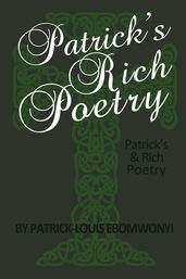 Patrick s RICH POETRY