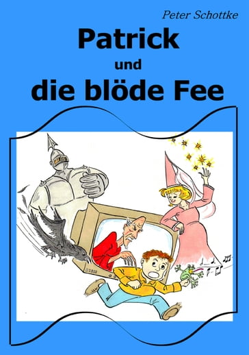 Patrick und die blode Fee - Peter Schottke