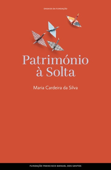 Património à Solta - Maria Cardeira Da Silva