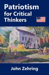 Patriotism for Critical Thinkers
