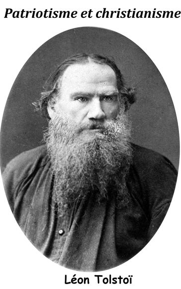 Patriotisme et christianisme - Lev Nikolaevic Tolstoj