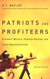 Patriots and Profiteers: Economic Warfare Embargo Busting and State-Sponsored Crime