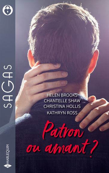 Patron ou amant ? - Chantelle Shaw - Christina Hollis - Helen Brooks - Kathryn Ross