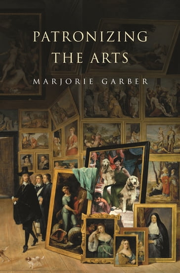 Patronizing the Arts - Marjorie Garber