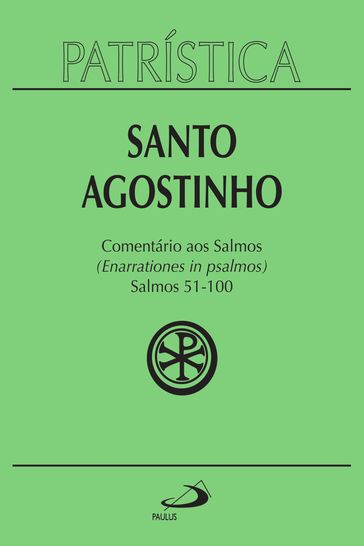 Patrística - Comentário aos Salmos (51-100) - Vol. 9/2 - Santo Agostinho